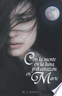 Libro Con La Mente En La Luna y El Corazon En Marte