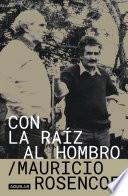 Libro Con la raíz al hombro
