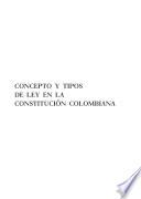 Concepto y tipos de ley en la Constitución colombiana