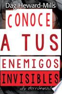 Libro Conoce A Tus Enemigos Invisibles... ¡Y Derrótalos!