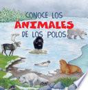 Libro Conoce los animales de los polos