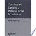 Libro Constitución europea y derecho penal económico