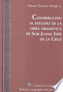 Libro Contribución al estudio de la obra dramática de Sor Juana Inés de la Cruz