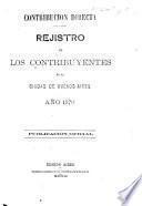 Contribucion directa. Rejistro de los contribuyentes de la ciudad de Buenos Aires. Año 1870