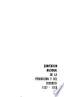 Convención Nacional de la Producción y del Comercio, 1967-1968