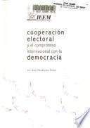 Cooperación electoral y el compromiso internacional con la democracia