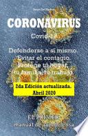 Libro Coronavirus Covid-19. Defenderse a sí mismo. Evitar el contagio. Protege tu hogar, tu familia, tu trabajo. 2da Edición actualizada. Abril 2020