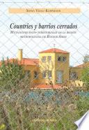 Countries y barrios cerrados. Mutaciones socio-territoriales de la región metropolitana de Buenos Aires