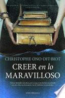 Libro Creer en lo maravilloso
