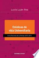 Crónicas de vida Universitaria. En la provincia de La Pampa 1971-1973