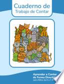 Libro Cuaderno de Trabajo de Contar - Aprender a Contar de Forma Divertida para Niños de 6 a 7 Años