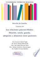 Libro Cuadernos Teóricos Bolonia. Derecho de familia. Cuaderno III. Las relaciones paterno-filiales: filiación, tutela, guarda, adopción y alimentos entre parientes