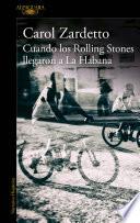 Libro Cuando los Rolling Stones llegaron a la Habana / When the Rolling Stones Arrived in Havana
