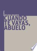 Libro Cuando te vayas, abuelo