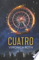 Libro Cuatro. Un libro de la saga Divergente
