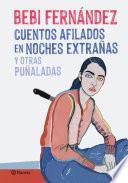 Libro Cuentos afilados en noches extrañas y otras puñaladas