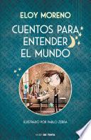 Libro Cuentos para entender el mundo (edición ilustrada con contenido extra)