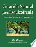 Curacion Natural Para Esquizofrenia / Natural Healing for Schizophrenia