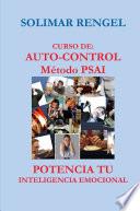 Libro CURSO DE AUTO-CONTROL - MÉTODO PSAI- POTENCIA TU INTELIGENCIA EMOCIONAL