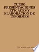 Libro CURSO PRESENTACIONES EFICACES Y ELABORACIÓN DE INFORMES