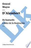 Libro D'Alembert: De bastardo a líder de la Ilustración