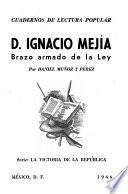 D. Ignacio Mejía, brazo armado de la ley