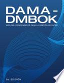 Libro DAMA-DMBOK: Guía Del Conocimiento Para La Gestión De Datos (Spanish Edition)