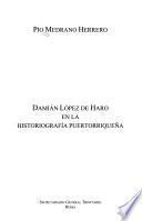 Damián López de Haro en la historiografía puertorriqueña