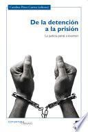 Libro De la detención a la prisión
