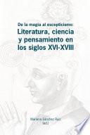 Libro De la magia al escepticismo. Literatura, ciencia y pensamiento en los siglos XVI - XVIII