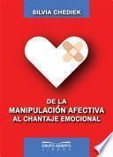 Libro De la manipulación afectiva al chantaje emocional
