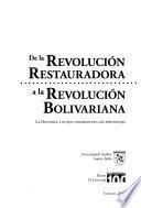 De la revolución restauradora a la revolución bolivariana
