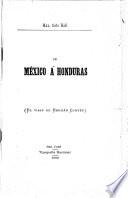 Libro De México á Honduras (el viaje de Hernán Cortés).