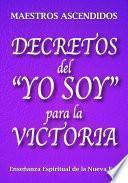 Libro Decretos del “YO SOY” para la Victoria