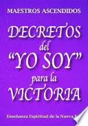 Libro Decretos del “YO SOY” para la Victoria