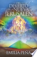 Libro Del Desierto a la Nueva Jerusalén