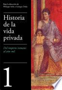 Del Imperio Romano al año mil (Historia de la vida privada 1)