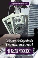 Libro Delincuencia Organizada Transnacional El Gran Negocio