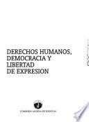 Derechos humanos, democracia y libertad de expresión