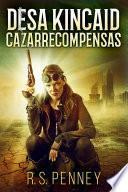 Libro Desa Kincaid - Cazarrecompensas