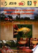 Desarrollo de la acuicultura en la Amazonia Continental