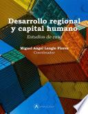 Libro Desarrollo regional y capital humano: Estudios de caso