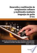 Libro Desarrollo y reutilización de componentes software y multimedia mediante lenguajes de guión