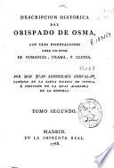Descripcion histórica del Obispado de Osma, con el catálogo de sus prelados