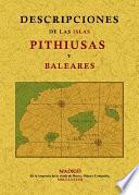 Descripciones de Las Islas Pithiusas Y Baleares