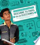 Libro Descubre Tu Papel En Las Elecciones