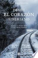 Libro Desde el corazón siberiano