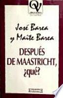 Después de Maastricht, ¿qué?