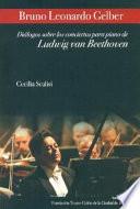 Diálogos sobre los conciertos para piano de Ludwig Van Beethoven