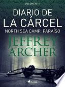Libro Diario de la cárcel, volumen III - North Sea Camp: Paraíso